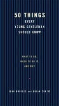 Cover: 50 Things Every Young Gentleman Should Know - Rutledge Hill Press,U.S.