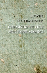 Abbildung von: Chemistry Of Pulp And Paper Making - Read Books