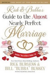Enlarge image Cover: Rick and Bubba's Guide to the Almost Nearly Perfect Marriage - Rutledge Hill Press,U.S.