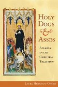 Cover: Holy Dogs and Asses - University of Illinois Press