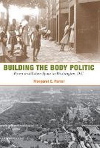 Enlarge image Cover: Building the Body Politic - University of Illinois Press