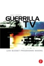 Cover: Guerrilla TV - Focal Press