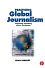 Cover: Practising Global Journalism - Focal Press