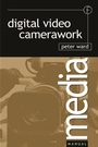 Bild: Digital Video Camerawork - Focal Press