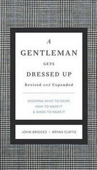 Enlarge image Cover: A Gentleman Gets Dressed Up Revised and Expanded - Rutledge Hill Press,U.S.