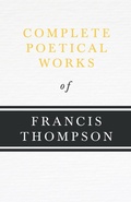Abbildung von: Complete Poetical Works Of Francis Thompson - Read Books