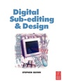 Cover: Digital Sub-Editing and Design - Focal Press