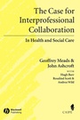 Cover: The Case for Interprofessional Collaboration - Wiley
