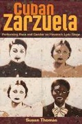 Cover: Cuban Zarzuela - University of Illinois Press