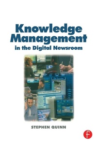 Enlarge image Cover: Knowledge Management in the Digital Newsroom - Focal Press