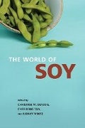 Cover: The World of Soy - University of Illinois Press