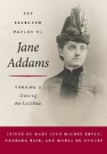 Cover: The Selected Papers of Jane Addams - University of Illinois Press