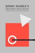 Cover: John Searle's Ideas About Social Reality - Wiley