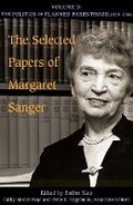 Cover: The Selected Papers of Margaret Sanger, Volume 3 - University of Illinois Press