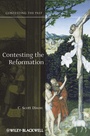 Cover: Contesting the Reformation - Wiley
