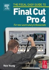 Abbildung von: Focal Easy Guide to Final Cut Pro 4 - Focal Press