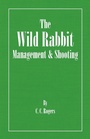 Cover: The Wild Rabbit - Management and Shooting - Read Books