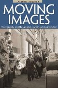 Cover: Moving Images - University of Illinois Press