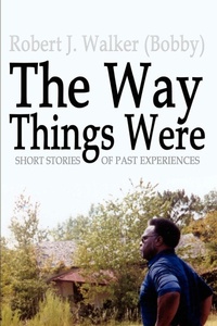 Enlarge image Cover: The Way Things Were - AuthorHouse