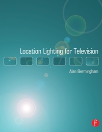 Abbildung von: Location Lighting for Television - Focal Press