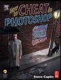 Cover: How to Cheat in Photoshop - Focal Press