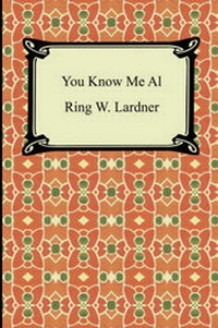 Enlarge image Cover: You Know Me Al (a Busher's Letters) - Digireads.com