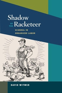Enlarge image Cover: Shadow of the Racketeer - University of Illinois Press