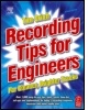 Cover: Recording Tips for Engineers - Focal Press