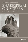 Cover: A Concise Companion to Shakespeare on Screen - Wiley-Blackwell