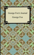 Cover: George Fox's Journal (Abridged by Percy Livingstone Parker) - Digireads.com