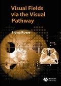 Cover: The Visual Fields Via the Visual Pathway - Wiley-Blackwell