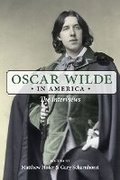 Cover: Oscar Wilde in America - University of Illinois Press
