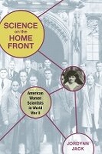 Enlarge image Cover: Science on the Home Front - University of Illinois Press