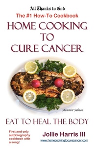 Abbildung von: Home Cooking to Cure Cancer - Lulu.com