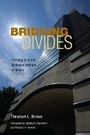 Cover: Bridging Divides - University of Illinois Press