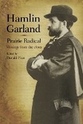 Cover: Hamlin Garland, Prairie Radical - University of Illinois Press