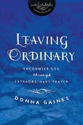 Cover: Leaving Ordinary - HarperChristian Resources