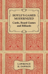 Abbildung von: Hoyle's Games Modernized - Cards - Board Games and Billiards - Read Books