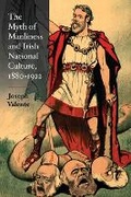 Cover: The Myth of Manliness in Irish National Culture, 1880-1922 - University of Illinois Press