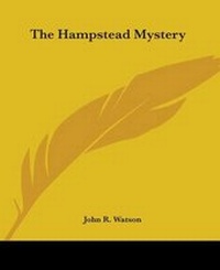 Enlarge image Cover: The Hampstead Mystery - Kessinger Publishing Co