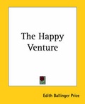Cover: The Happy Venture - Kessinger Publishing Co