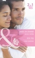 Cover: Daddy On Demand / Deja You - Mills & Boon