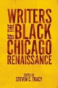 Cover: Writers of the Black Chicago Renaissance - University of Illinois Press