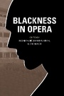 Cover: Blackness in Opera - University of Illinois Press
