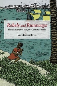 Abbildung von: Rebels and Runaways - University of Illinois Press