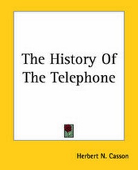 Enlarge image Cover: The History Of The Telephone - Kessinger Publishing Co