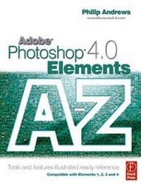 Abbildung von: Adobe Photoshop Elements 4.0 A to Z - Focal Press