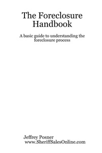 Abbildung von: The Foreclosure Handbook - A Basic Guide to Understanding the Foreclosure Process - Lulu.com