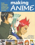 Cover: Making Anime: Create mesmerising manga-style animation with pencils, paint and pixels - Focal Press