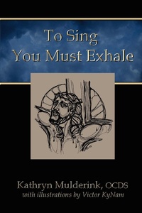 Abbildung von: To Sing You Must Exhale - Lulu.com